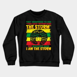 I  am the Storm Crewneck Sweatshirt